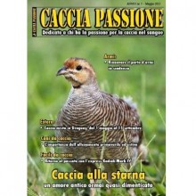 Rivista Caccia Passione Anno I - n°5 di Maggio 2012